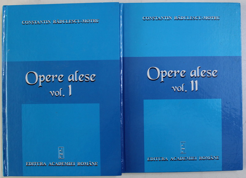 OPERE ALESE VOL. I - II de CONST. RADULESCU MOTRU , 2006