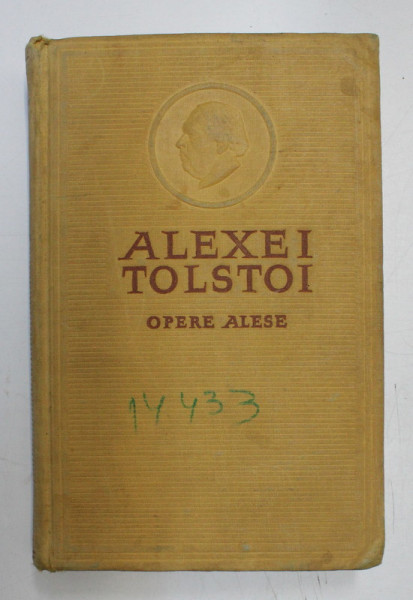 OPERE ALESE , VOL. III , CALVARUL , SURORILE , ANUL 1918 de A.N. TOLSTOI , 1954