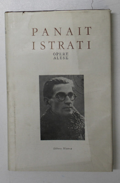OPERE ALESE VOL. VIII : TATA MINCA de PANAIT ISTRATI ,  EDITIE BILINGVA ROMANA - FRANCEZA  , 1983