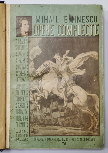 OPERE COMPLECTE - MIHAIL EMINESCU, studiu introductiv de A.C. CUZA , IASI 1914