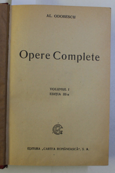OPERE COMPLETE de AL. ODOBESCU , VOLUMELE I - II , COLEGAT DE DOUA VOLUME*1905