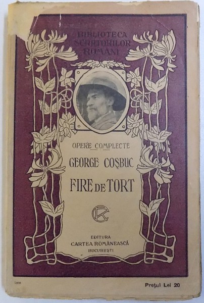 OPERE COMPLETE  - FIRE DE TORT de GEORGE COSBUC , 1922