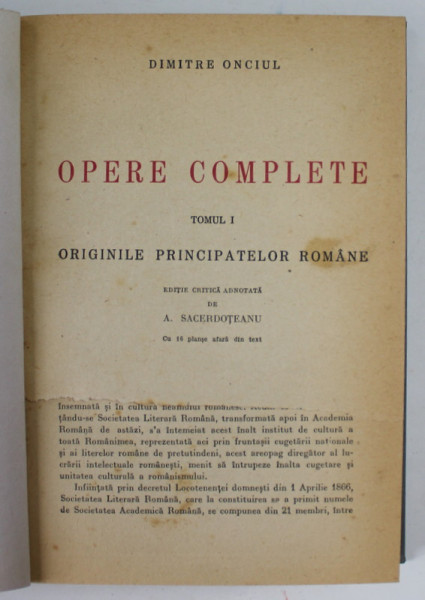 Opere Complete , Originile Principatelor Romane , Tomul I de Dimitrie Onciul , 1946