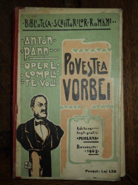 OPERE COMPLETE . POVESTEA VORBII, O SEZATOARE LA TARA, NASTRATIN HOGEA, INTELEPTUL ARGHIR, OSEBITE ANECDOTE de ANTON PANN