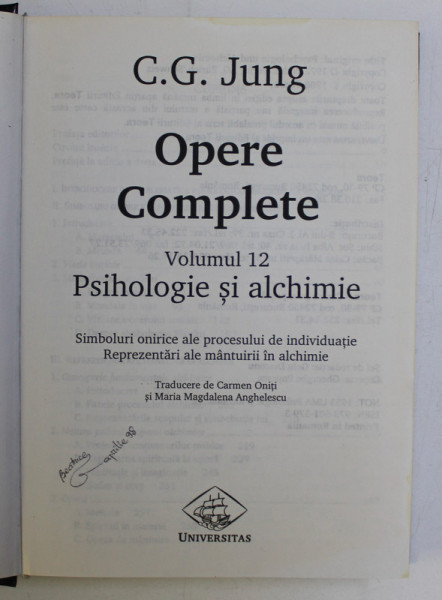 OPERE COMPLETE VOL. XII : PSIHOLOGIE SI ALCHIMIE de C. G. JUNG , 2003, CONTINE HALOURI DE APA