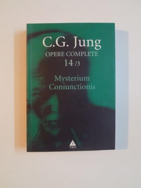 OPERE COMPLETE , VOL. XIV ( PARTEA A III A ) de C.G. JUNG , 2003