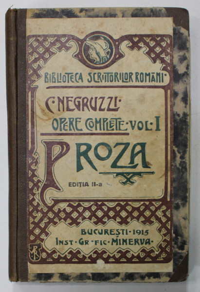 OPERE COMPLETE , VOLUMUL I : PROZA de C. NEGRUZZI , 1916
