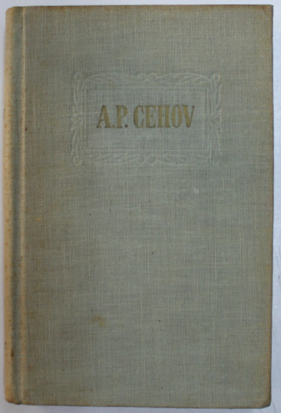 OPERE de A. P. CEHOV VOL. X TEATRU , BUCURESTI 1960