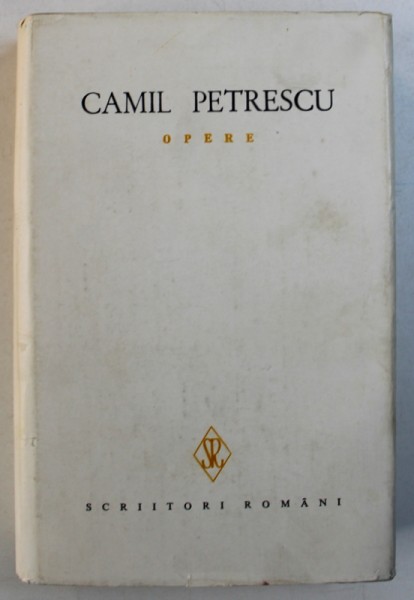 OPERE de CAMIL PETRESCU , VOL. V , 1983