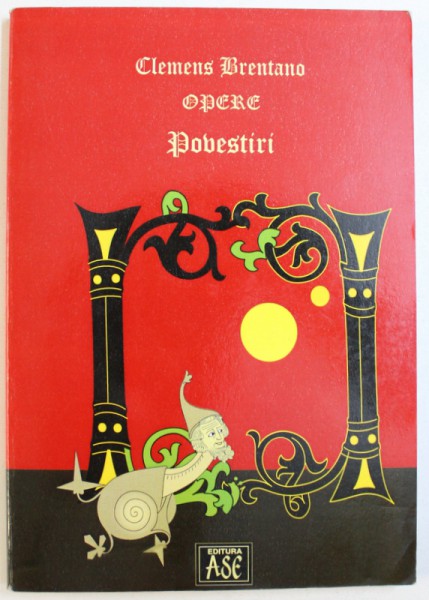 OPERE de CLEMENS BRENTANO - POVESTIRI, VOLUMUL III, 2010