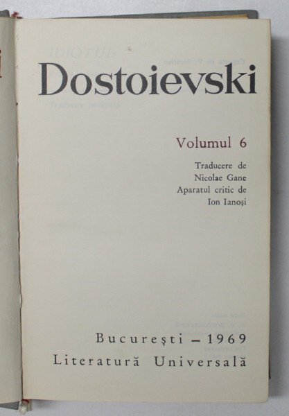 OPERE de DOSTOIEVSKI , VOL 6 *IDIOTUL, 1969