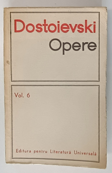 OPERE de DOSTOIEVSKI , VOL 6 *IDIOTUL, 1969