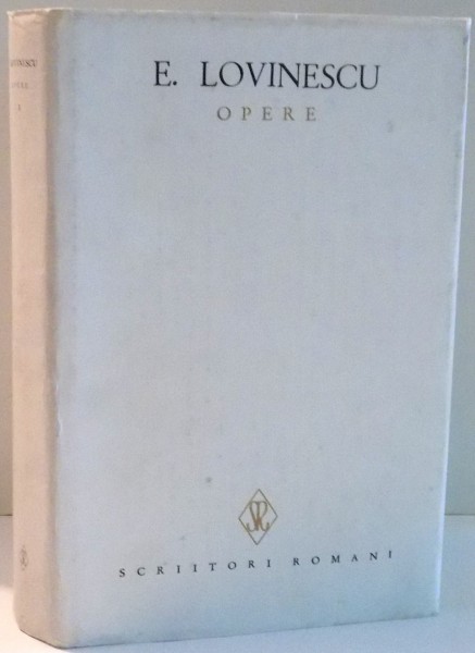 OPERE , VOLUMUL I de EUGEN LOVINESCU , 1982