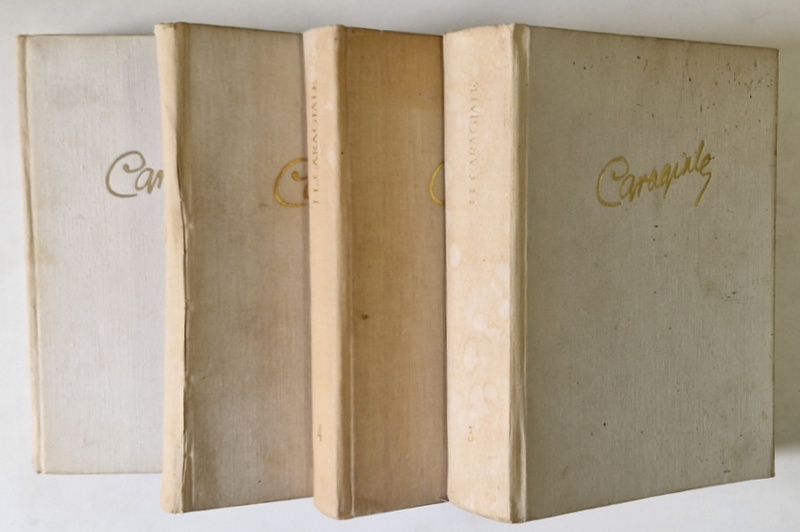OPERE de I.L. CARAGIALE , VOLUMELE I - IV  , editie critica de AL. ROSETTI ...LIVIU CALIN , 1959 - 1965