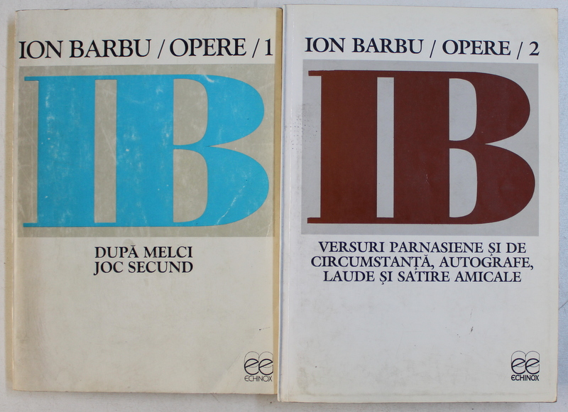 OPERE de ION BARBU , VOLUMELE I - II , 1997  - 1999
