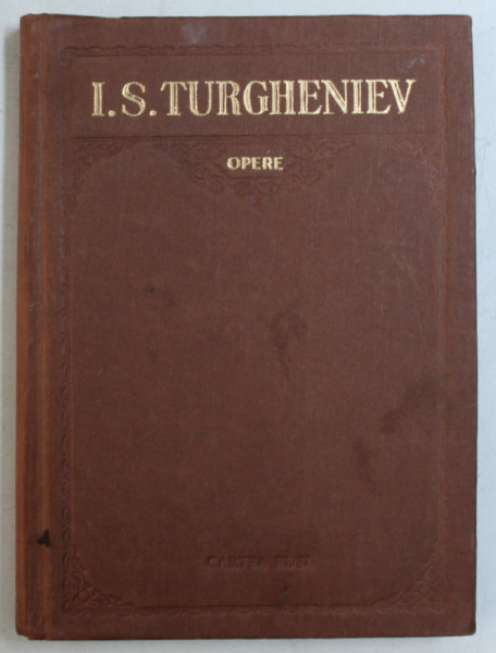OPERE de I.S. TURGHENIEV , VOLUMUL III , 1955
