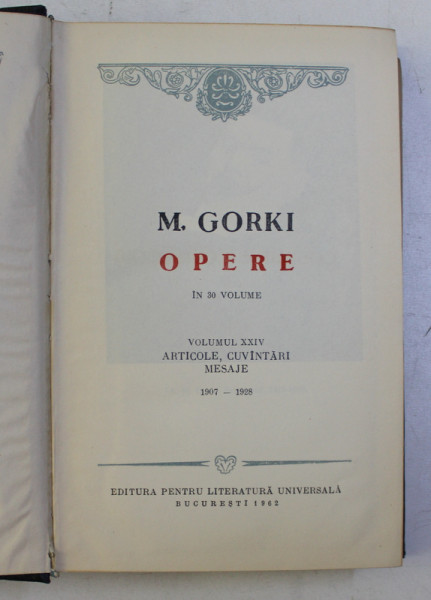 OPERE de M . GORKI , VOLUMUL XXIV  , 1962