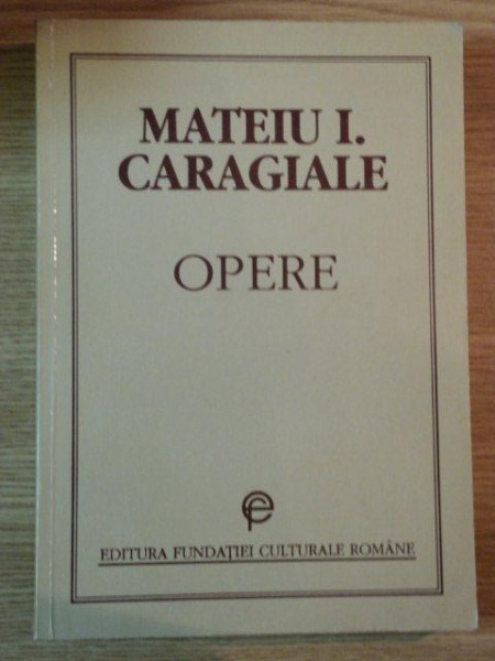 OPERE de MATEIU I. CARAGIALE, 1994