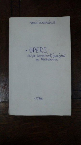 OPERE de MATEIU I. CARAGIALE, BUC. 1936
