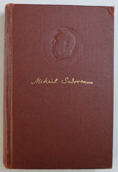 OPERE de MIHAIL SADOVEANU , VOL. X : ZODIA CANCERULUI , DEPARTARI , BALTAGUL , 1957