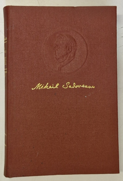 OPERE de MIHAIL SADOVEANU , VOLUMUL 22 , 1973
