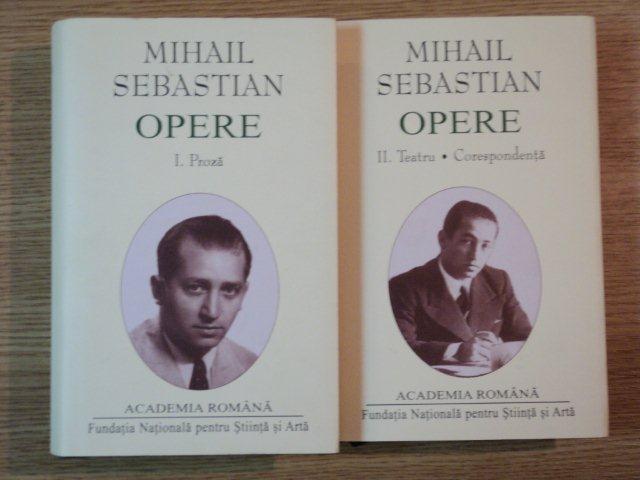 OPERE de MIHAIL SEBASTIAN, 2 VOLUME  2011