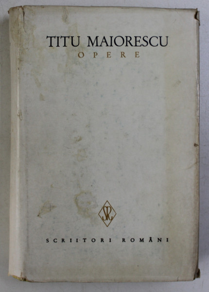 OPERE de TITU MAIORESCU , VOLUMUL II , 1984