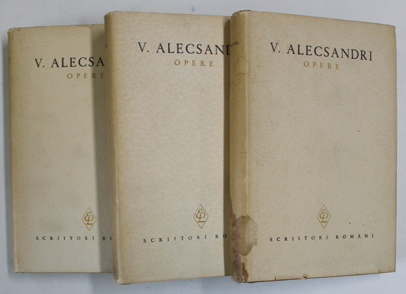 OPERE de VASILE ALECSANDRI , VOLUMELE I - III , 1966 *PREZINTA HALOURI DE APA