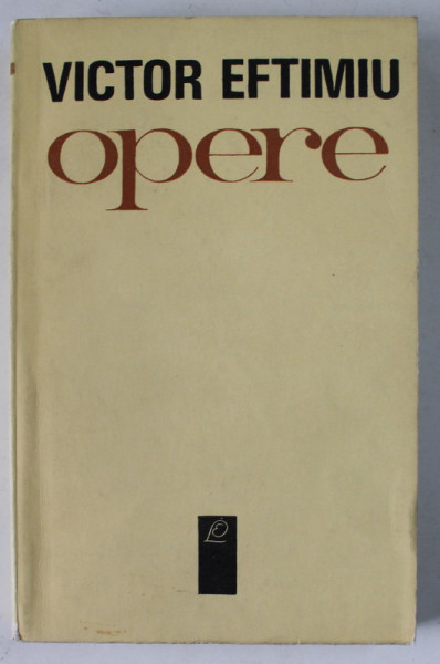 OPERE de VICTOR EFTIMIU , TEATRU , LEGENDELE ROMANESTI , 1969