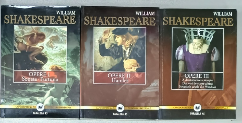 OPERE de WILLIAM SHAKESPEARE , VOLUMELE I - III , 2010, VEZI DESCRIEREA !