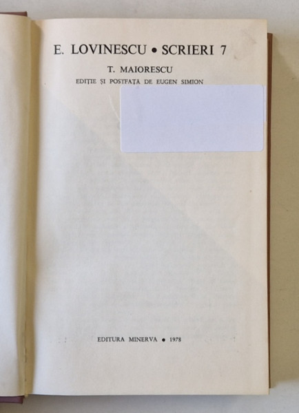 OPERE , E. LOVINESCU , SCRIERI , VOLUMUL VII , T. MAIORESCU , 1978