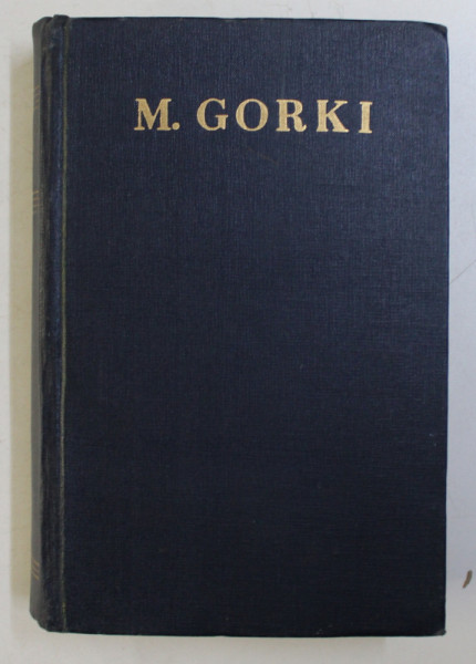 OPERE IN 30 VOLUME, VOL. IX de MAXIM GORKI, 1958