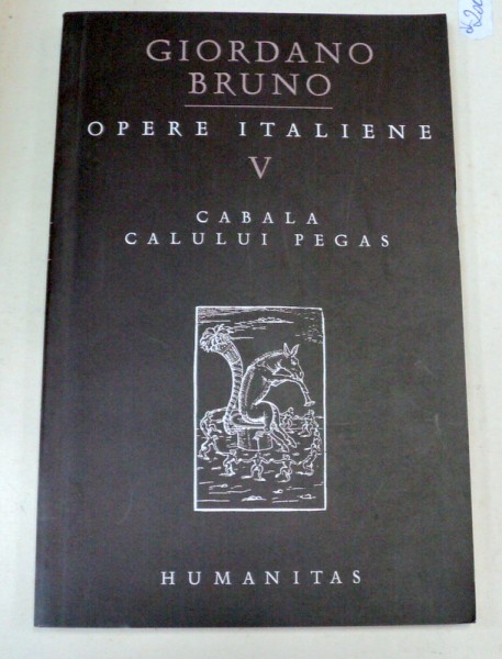 OPERE ITALIENE - GIORDANO BRUNO - VOL. 5 - CABALA CALULUI PEGAS , 2002