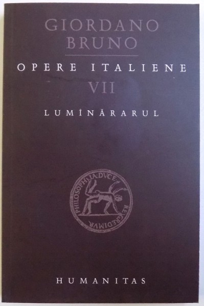 OPERE ITALIENE VOL. VII : LUMANARARUL de GIORDANO BRUNO , 2009