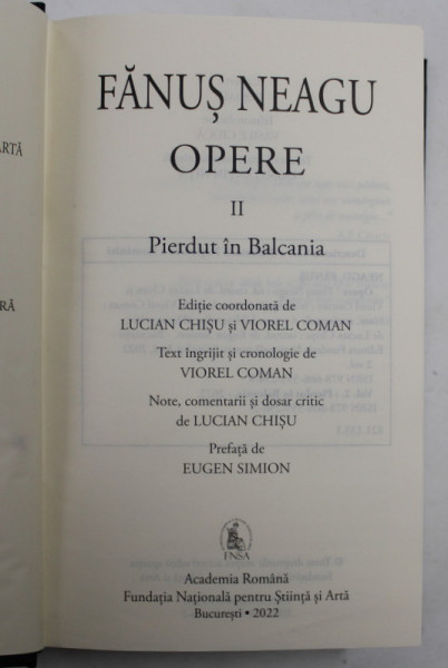 OPERE , PIERDUT IN BALCANIA , VOLUMUL II de FANUS NEAGU , 2022