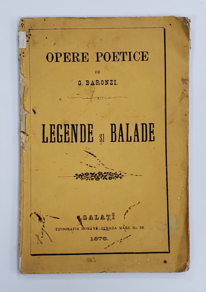 OPERE POETICE de G. BARONZI - LEGENDE SI BALADE , 1876