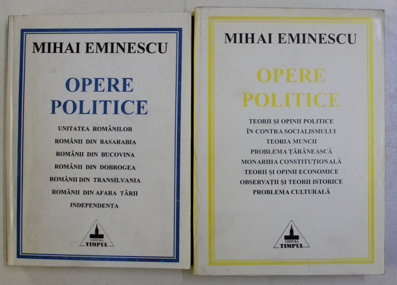 OPERE POLITICE VOL. I - II de MIHAI EMINESCU , 1998