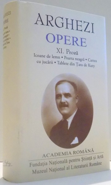 OPERE, PROZA, VOL XI de TUDOR ARGHEZI , 2017