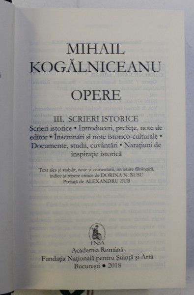 OPERE , SCRIERI ISTORICE , VOLUMUL III de MIHAIL KOGALNICEANU , 2020 *MINIMA UZURA A COTORULUI