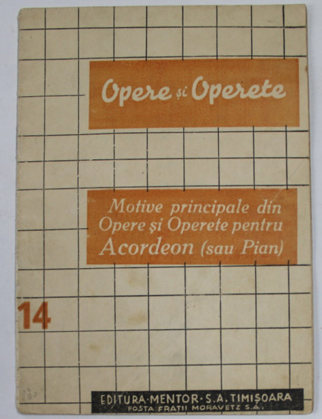 OPERE SI OPERETE , MOTIVE PRINCIPALE DIN  OPERE SI OPERETE PENTRU ACORDEON ( SAU PIAN ) , EDITIE INTERBELICA , PARTITURI *