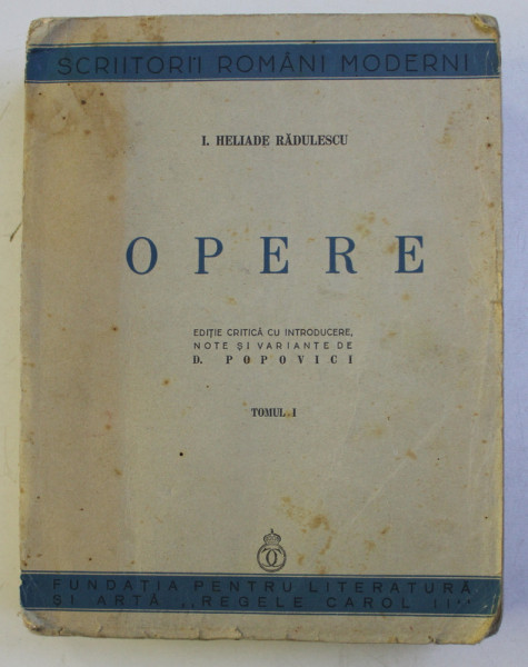 OPERE , TOMUL I de I. HELIADE RADULESCU , Bucuresti 1939