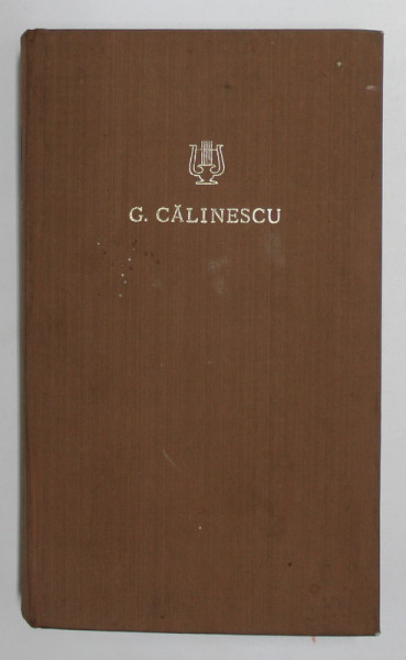 OPERE , ( VIATA LUI MIHAI EMINESCU ) , VOLUMUL XI de GEORGE CALINESCU , 1969