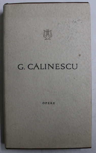 OPERE, VOL. I, CARTEA NUNTII de G. CALINESCU , 1965