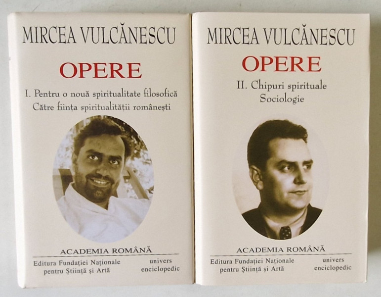 OPERE VOL I , II de MIRCEA VULCANESCU , 2005