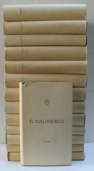 OPERE , VOLUMELE I - XIV de G. CALINESCU , 1972