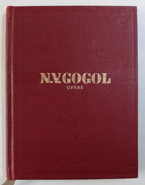 OPERE , VOL. V SUFLETE MOARTE de N. V. GOGOL , Bucuresti 1958