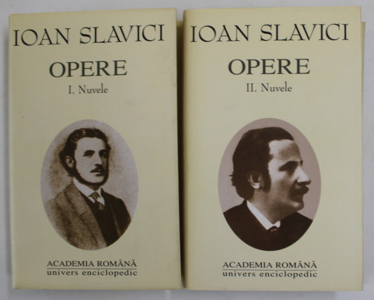 OPERE , VOLUMELE I - II de IOAN SLAVICI , 2001 *EDTIE DE LUX