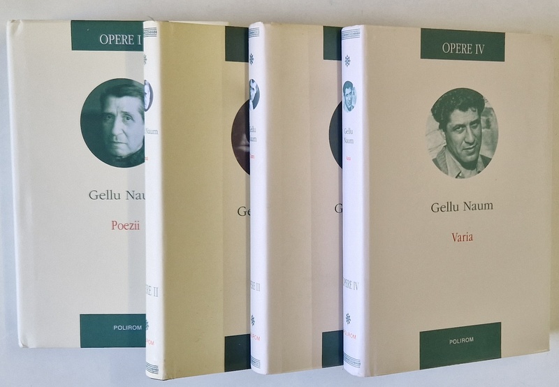 OPERE , VOLUMELE I - IV de GELLU NAUM , 2011 - 2020
