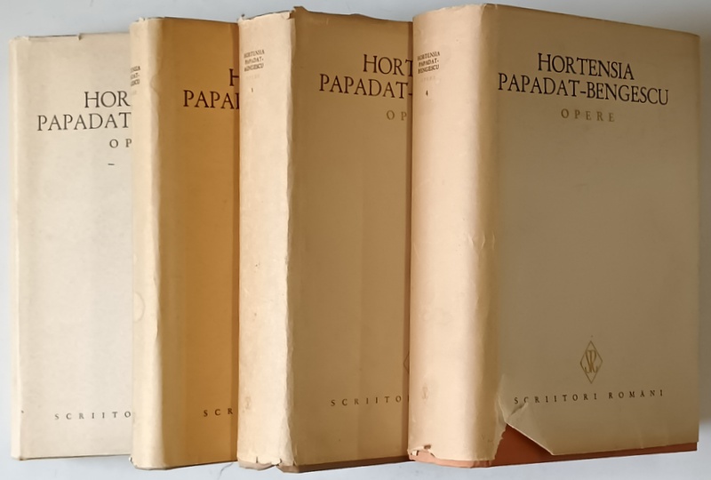 OPERE , VOLUMELE I - IV de HORTENSIA PAPADAT - BENGESCU , 1972 - 1980