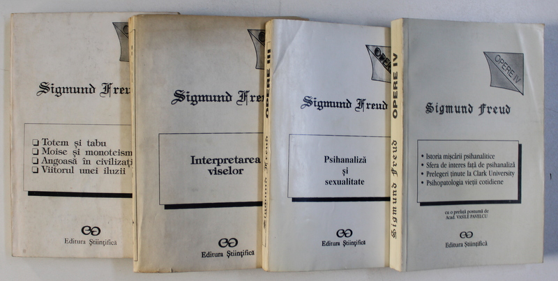 OPERE , VOLUMELE I - IV de SIGMUND FREUD , 1991 - 1996